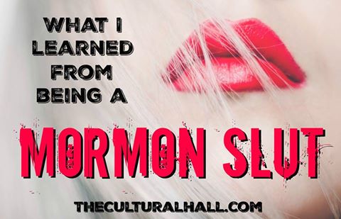 What I Learned from Being A Mormon Slut - The Cultural Hall Podcast